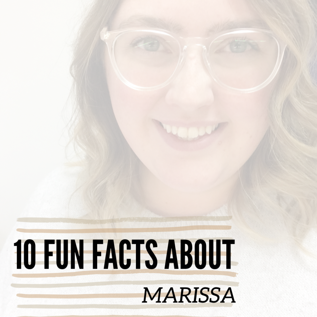 10 Fun Facts About Marissa!